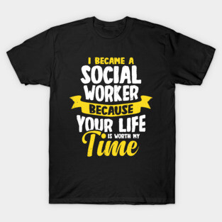 I Became A Social Worker T-Shirt