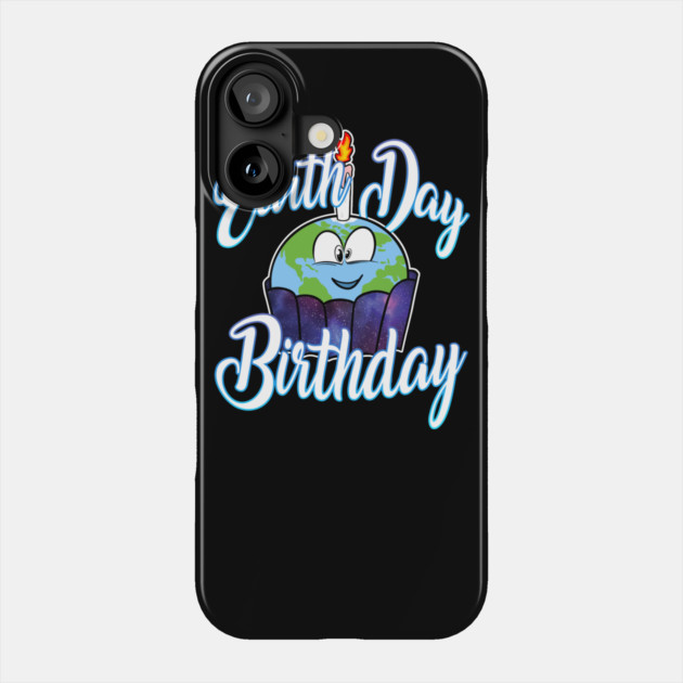 Earth Day Birthday Phone Case by belownormal