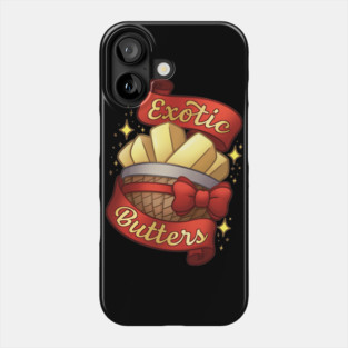 Exotic Butters Phone Case