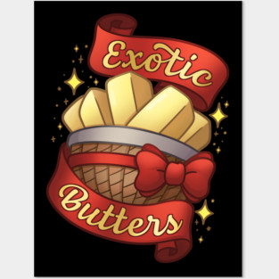 Exotic Butters Posters and Art