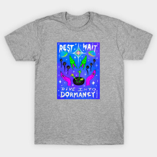 Rest. Wait. Dive into Dormancy (The Steve Card) T-Shirt