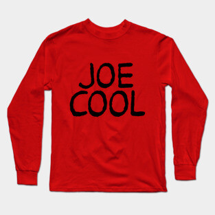 Joe Cool Shirt Long Sleeve T-Shirt