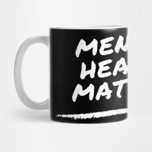 Mental Health Matters - suicide prevention and awareness Mug