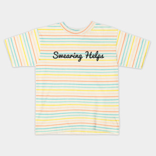 Swearing Helps sarcastic Kids T-Shirt