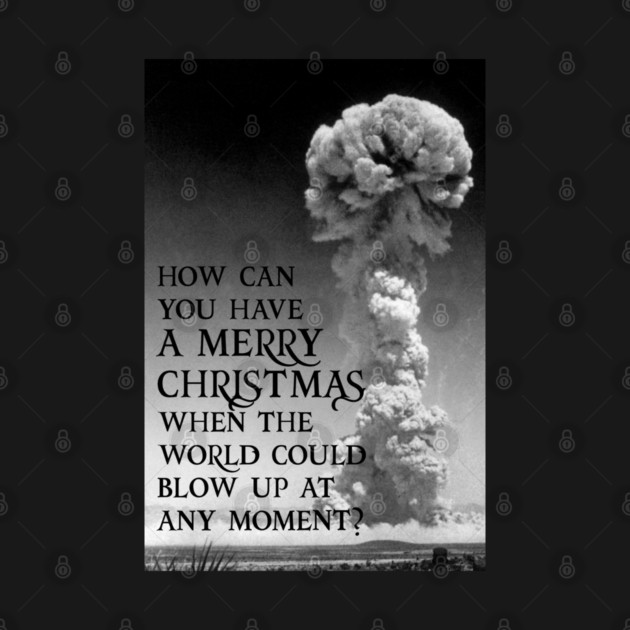 Nuclear Christmas by everyplatewebreak tees