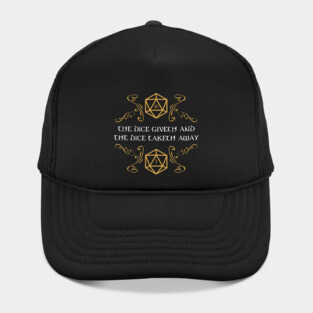 The Dice Giveth and Taketh Away Tabletop RPG Gaming Hat