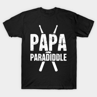 Papa Paradiddle – Funny Percussion Design T-Shirt