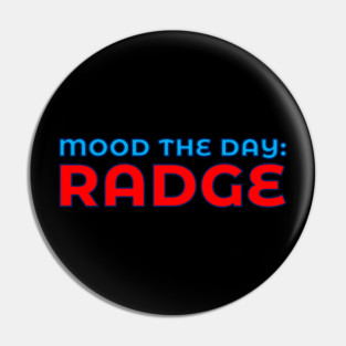 Scottish Humour - Mood The Day - Radge Pin
