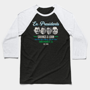 Ex Presidents Savings & Loans Baseball T-Shirt