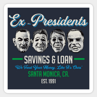 Ex Presidents Savings & Loans Sticker