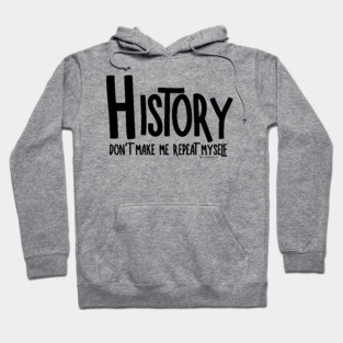 Repeat History Hoodie