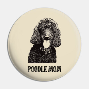Poodle Mom - Poodle Mom Pin