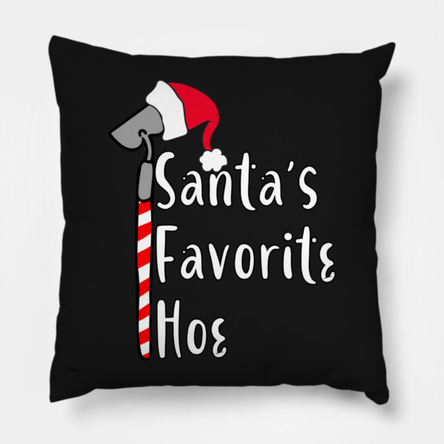 Santa's Favorite Hoe Pillow by belownormal