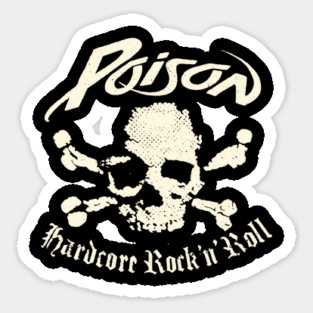 Poison band Hardcore Rock n Roll Sticker