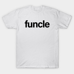 Funcle T-Shirt