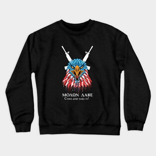 Molon Labe, Come and take it Crewneck Sweatshirt