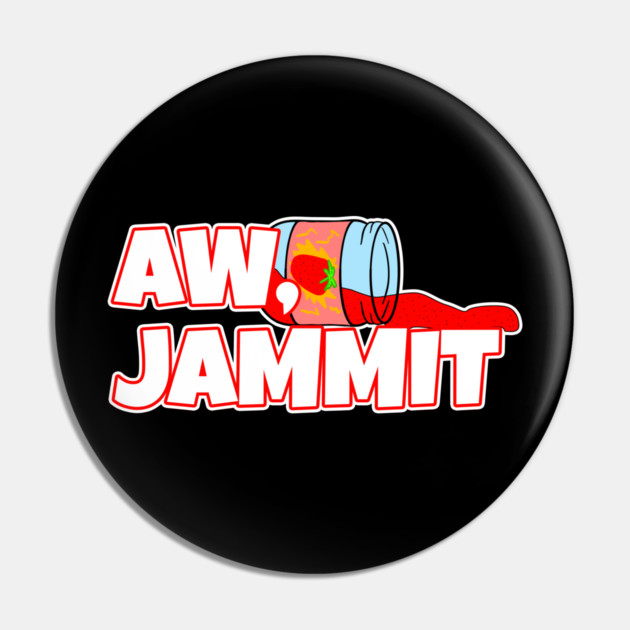 Aw Jammit Pin by belownormal
