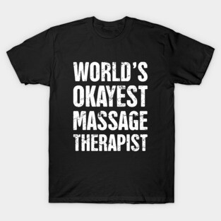 Funny Massage Therapist Design T-Shirt