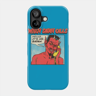 When Satan Calls Phone Case