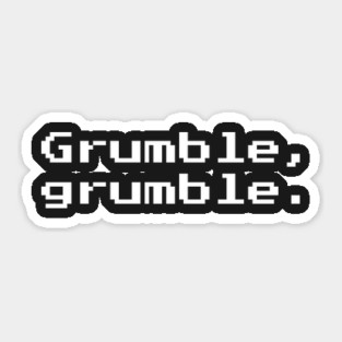 Grumble, grumble - 8-bit Retro Gaming Sticker