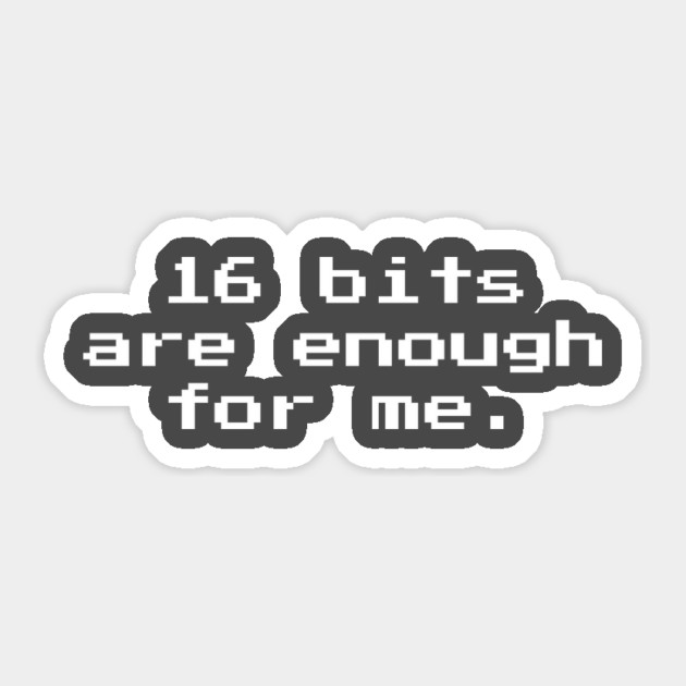 16 Bits Are Enough For Me 16-bit Retro Gaming Sticker by Nonstop Shirts