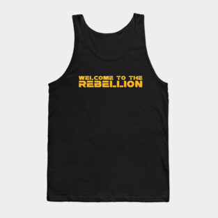 Welcome To The Rebellion Tank Top