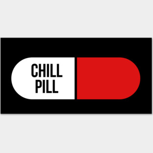 Chill Pill Posters and Art