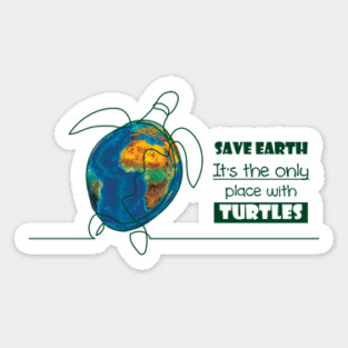 Save Earth, for the sake of TURTLES! Sticker
