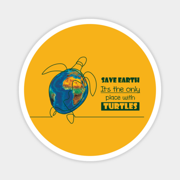 Save Earth, for the sake of TURTLES! Magnet by C.Code