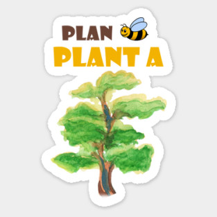 Plan B, plant a tree :) Magnet