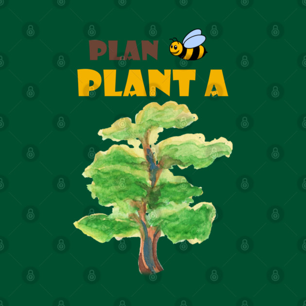 Plan B, plant a tree :) by C.Code