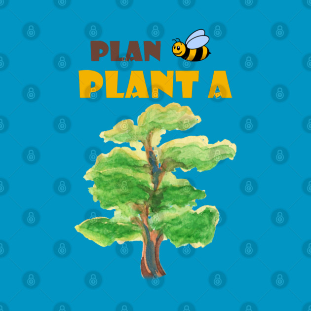 Plan B, plant a tree :) by C.Code
