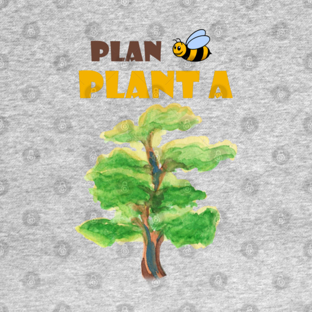 Plan B, plant a tree :) by C.Code