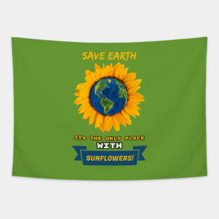 Save Earth for the sake of SUNFLOWERS! Tapestry