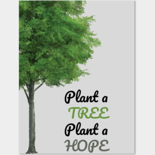 Plant a tree, plant hope Posters and Art