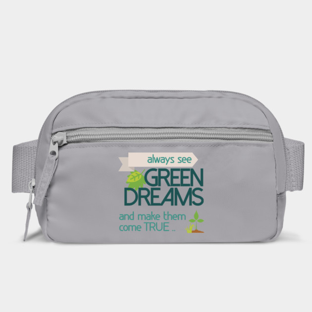 Always see GREEN dreams Earthday Design by C.Code