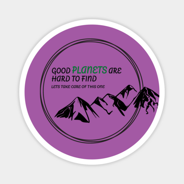 Good Planets are hard to find! Magnet by C.Code