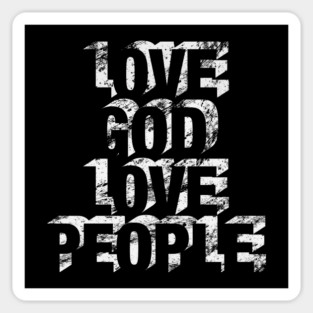 Love God Love People Sticker