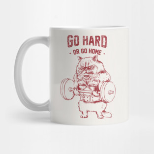 Go Hard or Go home Cat Mug