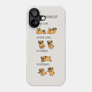 Today Workout with the pug Phone Case