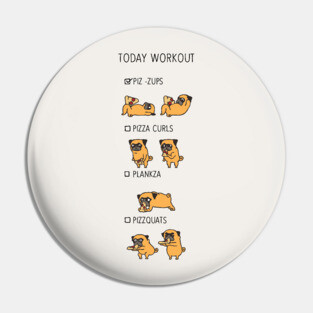 Today Workout with the pug Pin