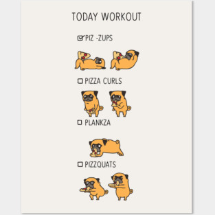 Today Workout with the pug Posters and Art