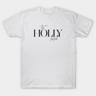 The Holly Factor T-Shirt