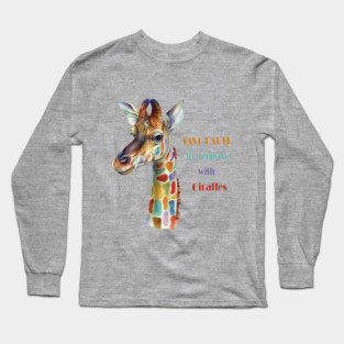 Save Earth, It's the only place with Giraffes Long Sleeve T-Shirt