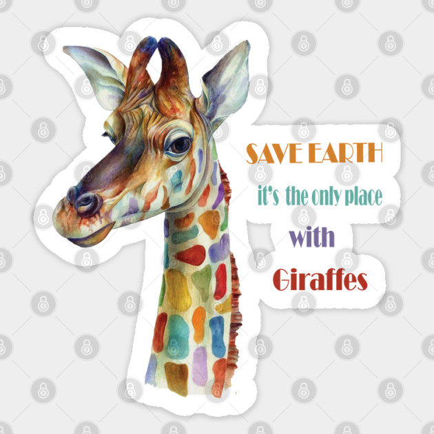 Save Earth, It's the only place with Giraffes Sticker by C.Code