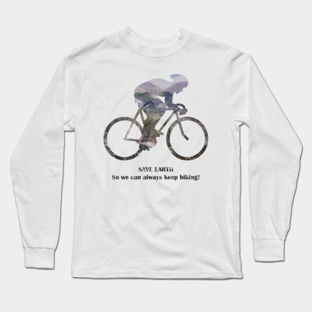 Save Earth, So we can always keep biking Long Sleeve T-Shirt by C.Code
