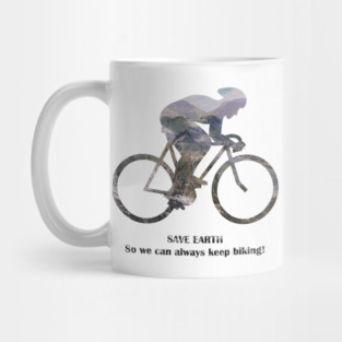 Save Earth, So we can always keep biking Mug