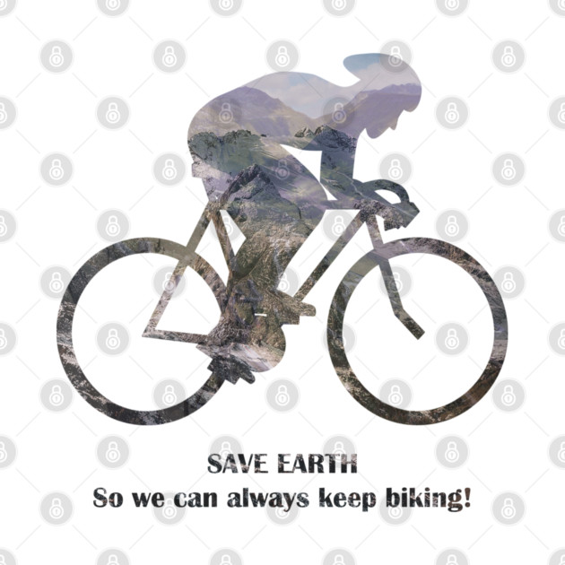 Save Earth, So we can always keep biking by C.Code