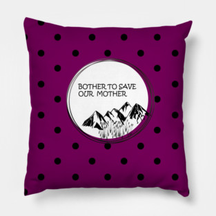 Bother to save our mother shirt, toot bags, laptop and phone covers, masks and more Pillow