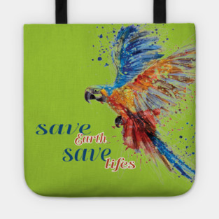 Save Earth, Save Life parrot design on shirts, hoodies, Mugs, covers, masks and more Tote